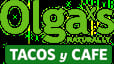 Olga's Naturally: Tacos y Café